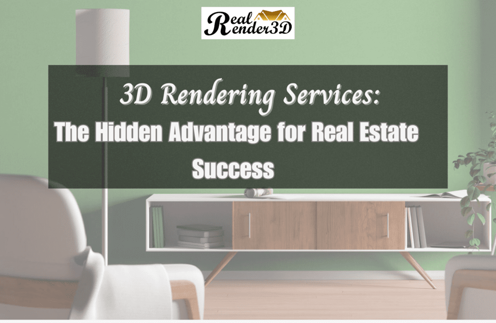 3d rendering services for real estate